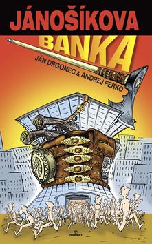 Kniha: Jánošíkova banka - Andrej Ferko, Ján Drgonec