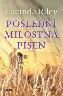 Kniha: Poslední milostná píseň - Lucinda Rileyová