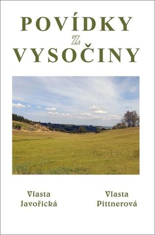 Kniha: Povídky z Vysočiny - 1. vydanie - Vlasta Javořická