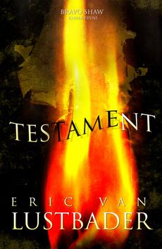 Kniha: Testament - Bravo Shaw 1 - 1. vydanie - Eric Van Lustbader