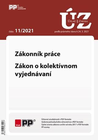 Kniha: UZZ 11/2021 Zákonník práce, Zákon o kolektívnom vyjednávaní