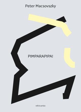 Kniha: Pimparapipa! - Peter Macsovszky