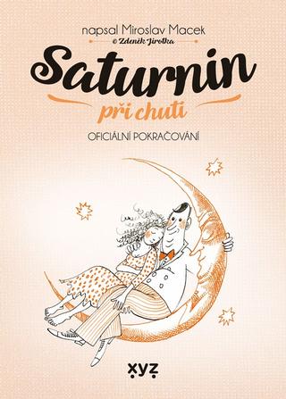 Kniha: Saturnin při chuti - Oficiální pokračování - 1. vydanie - Miroslav Macek, Zdeněk Jirotka