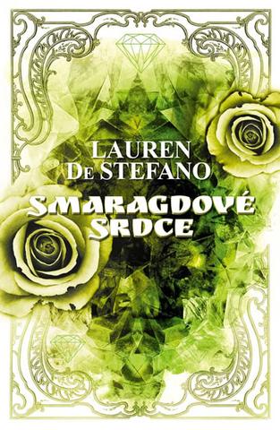 Kniha: Smaragdové srdce - 1. vydanie - Lauren DeStefano