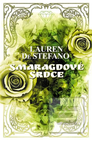 Kniha: Smaragdové srdce - 1. vydanie - Lauren DeStefano