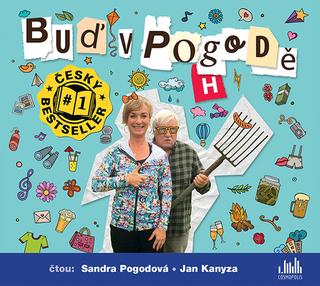 Médium CD: Buď v pogodě - 1. vydanie - Sandra Pogodová; Richard Pogoda; Jan Kanyza