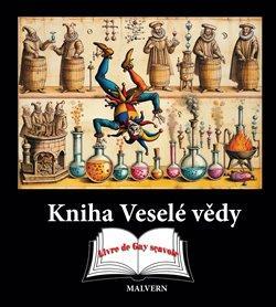 Kniha: Kniha Veselé vědy - 1. vydanie - Jakub Hlaváček; Ivo Purš; Martin Stejskal