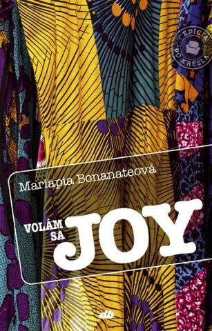 Kniha: Volám sa Joy - Mariapia Bonanateová