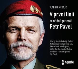 audiokniha: V první linii - Armádní generál Petr Pavel - 1. vydanie - Vladimír Mertlík