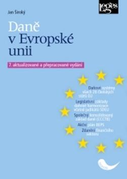 Kniha: Daně v Evropské unii - 7. aktualizované a přepracované vydání - 7. aktualizované a přepracované vydání - 7. vydanie - Jan Široký