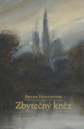 Kniha: Zbytečný kněz - Bryan Houghton