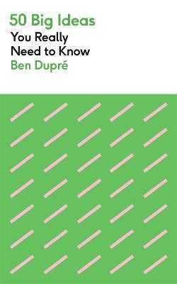Kniha: 50 Big Ideas You Really Need to Know - 1. vydanie - Ben Dupré