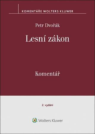 Kniha: Lesní zákon - Komentář - Petr Dvořák