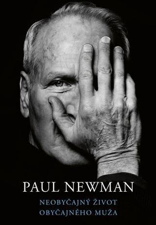 Kniha: Neobyčajný život obyčajného muža - Paul Newman