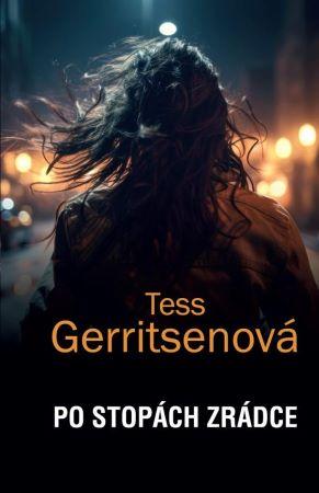 Kniha: Po stopách zrádce - 1. vydanie - Tess Gerritsenová