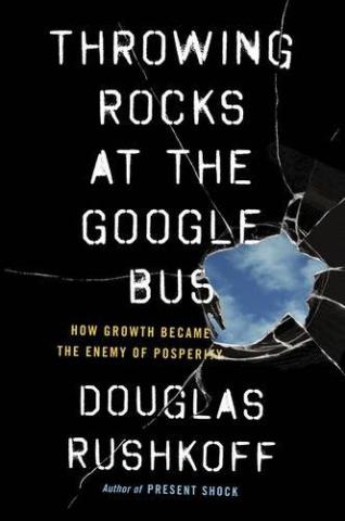 Kniha: Throwing Rocks at the Google Bus - 1. vydanie - Douglas Rushkoff