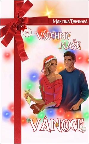 Kniha: Všechny naše Vánoce - Martina Dacková