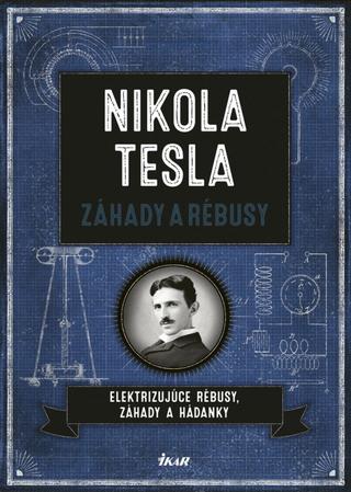 Kniha: Nikola Tesla - záhady a rébusy - Elektrizujúce rébusy, záhady a hádanky - 1. vydanie - Richard Galland