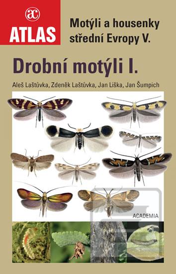 Kniha: Drobní motýli I. - Motýli a housenky střední Evropy V. - Drobní motýli I. - 1. vydanie - Jan Liška