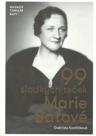 Kniha: 99 sladkých teček Marie Baťové - 2. vydanie - Gabriela Končitíková