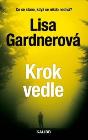 Kniha: Krok vedle - 1. vydanie - Lisa Gardnerová