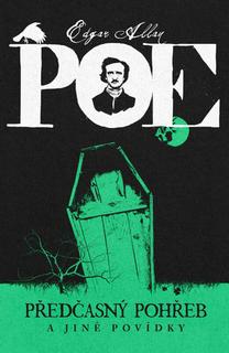 Kniha: Předčasný pohřeb a jiné povídky - 1. vydanie - Edgar Allan Poe