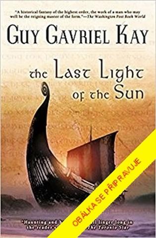 Kniha: Poslední záblesk slunce - 1. vydanie - Guy Gavriel Kay