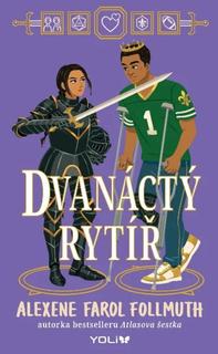 Kniha: Dvanáctý rytíř - Alexene Farol Follmuth