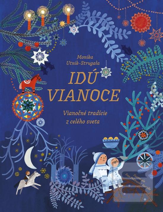 Idú Vianoce: Vianočné tr… (Monika Utnik-Strugała)