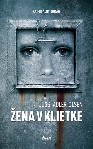 Kniha: Žena v klietke - Kriminálny román - Jussi Adler-Olsen