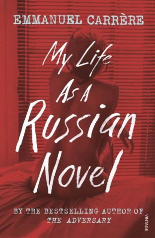Kniha: My Life as a Russian Novel - Emmanuel Carrére