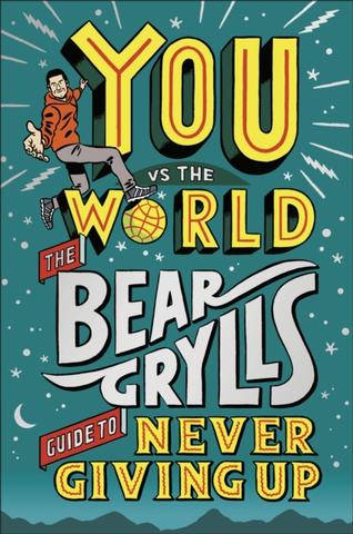 Kniha: You Vs The World - Bear Grylls