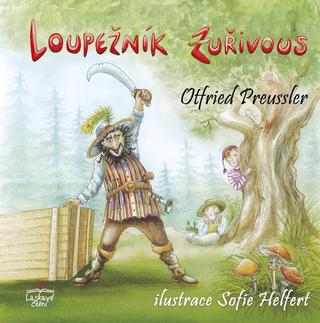Kniha: Loupežník Zuřivous - 1. vydanie - Otfried Preussler