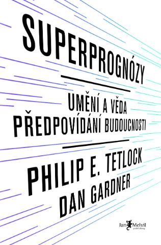 Kniha: Superprognózy - Philip E. Tetlock
