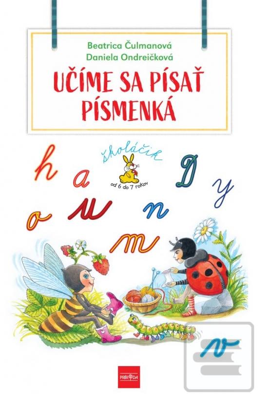 Kniha: Učíme sa písať písmenká, 2. vydanie - 2. vydanie - Beatrica Čulmanová, Miriam Onderiková