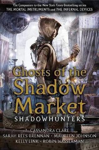Kniha: Ghosts of the Shadow Market - 1. vydanie - Cassandra Clare