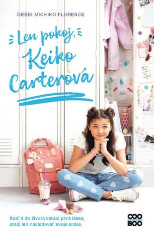 Kniha: Len pokoj, Keiko Carterová - 1. vydanie - Debbi Michiko Florence