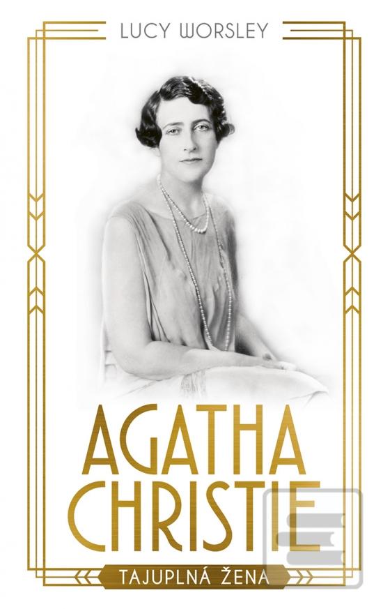Kniha: Agatha Christie životopis - 1. vydanie - Lucy Worsley