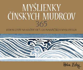 Kniha: Myšlienky čínskych mudrcov 365 - Jeden citát na každý deň od najväčších mysliteľov - Helen Exley