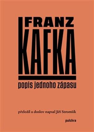 Kniha: Popis jednoho zápasu - Franz Kafka