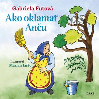 Kniha: Ako oklamať Anču - Gabriela Futová