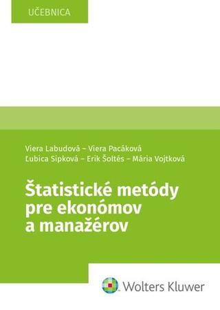 Kniha: Štatistické metódy pre ekonómov a manažérov - Viera Labudová; Viera Pacáková; Ľubica Sipková