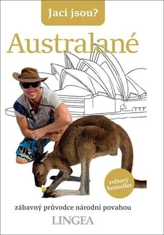 Kniha: Jací jsou? Australané - zábavný průvodce národní povahou