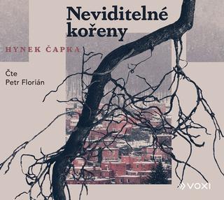 CD audio: Neviditelné kořeny (audiokniha) - Hynek Čapka