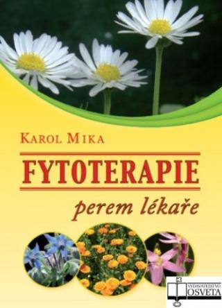 Kniha: Fytoterapie perem lékaře - Karol Mika