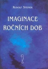 Kniha: Imaginace ročních dob - Rudolf Steiner