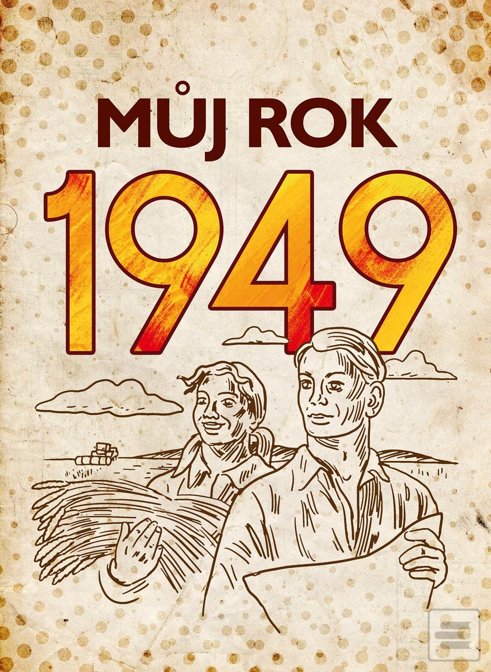 Kniha: Můj rok 1949 - 1. vydanie - Alena Breuerová, Jarmila Frejtichová