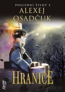 Kniha: Hranice - Poslední život 2 - 1. vydanie - Alexej Osadčuk