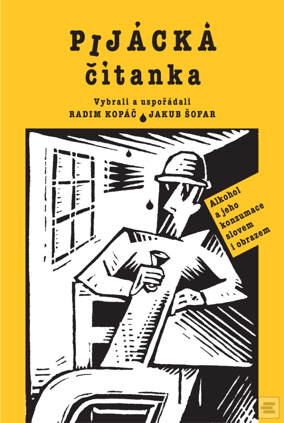 Kniha: Pijácká čítanka - 1. vydanie - Jakub Šofar, Radim Kopáč