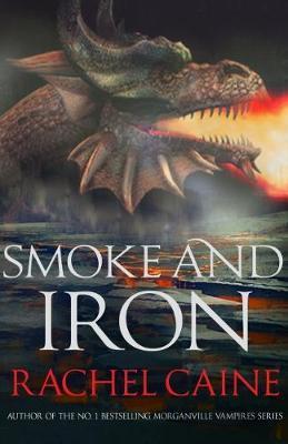 Kniha: Smoke and Iron - 1. vydanie - Rachel Caineová